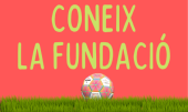 Coneix la Fundació!