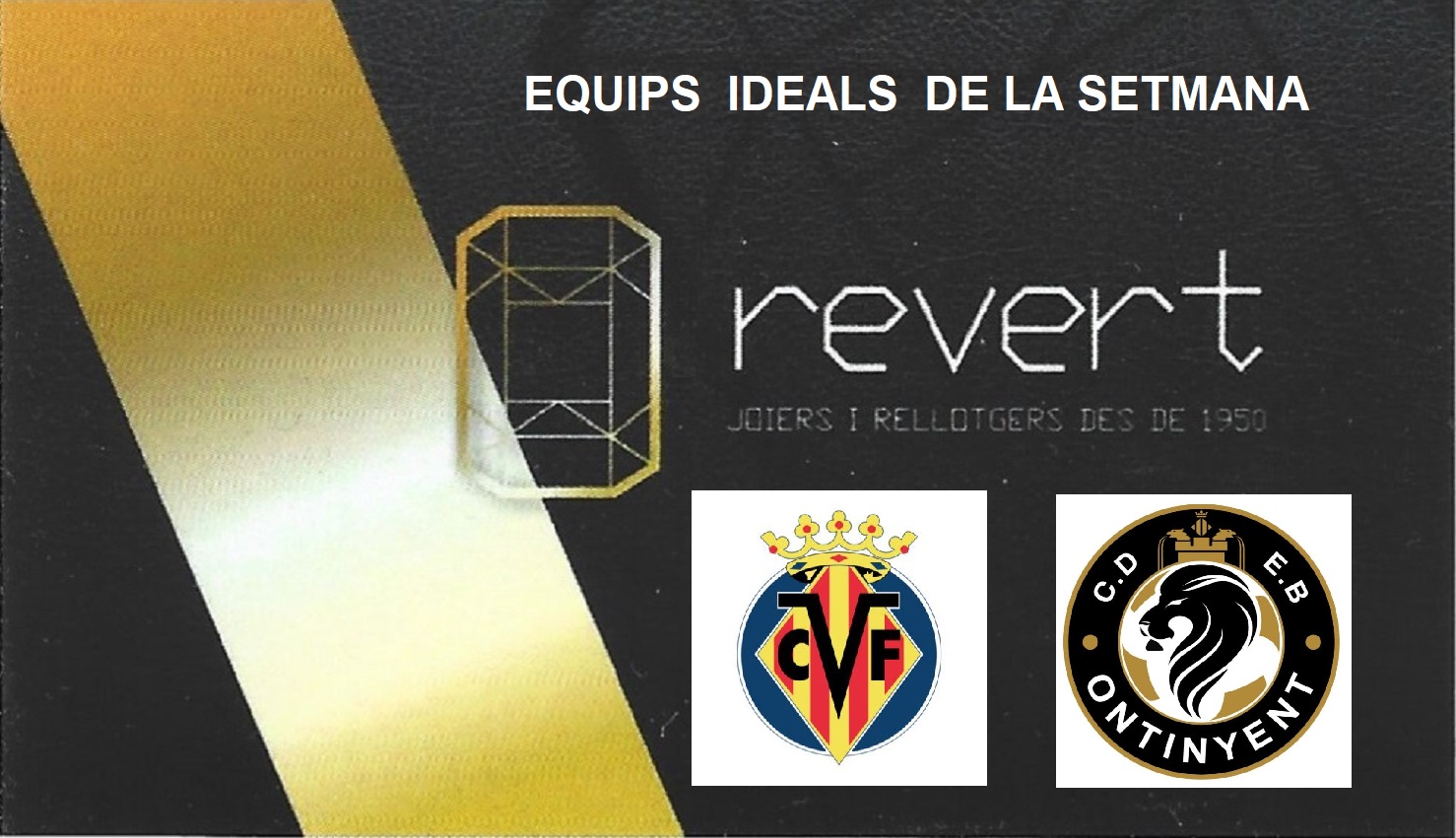 La Joieria Revert amb els equips ideals de la setmana