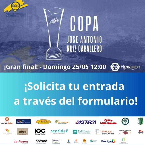 Entradas Final Copa J.A. Ruiz Caballero